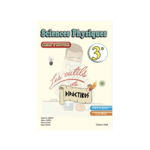 SCIENCES PHYSIQUES 3EME CAHIER ACTIVITES DIDACTIKOS