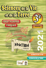 SCIENCES DE LA VIE ET DE LA TERRE 3EME CAHIER ACTIVITES DIDACTIKOS